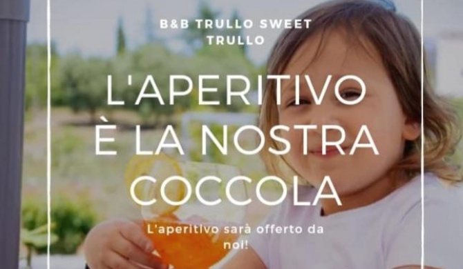 Trullo Sweet Trullo